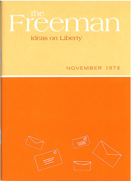 Freeman Article The Freeman: November 1973 Volume 23, 1973 - The Freeman